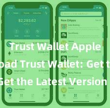 Trust Wallet Apple download Trust Wallet: Get the Latest Version Now!